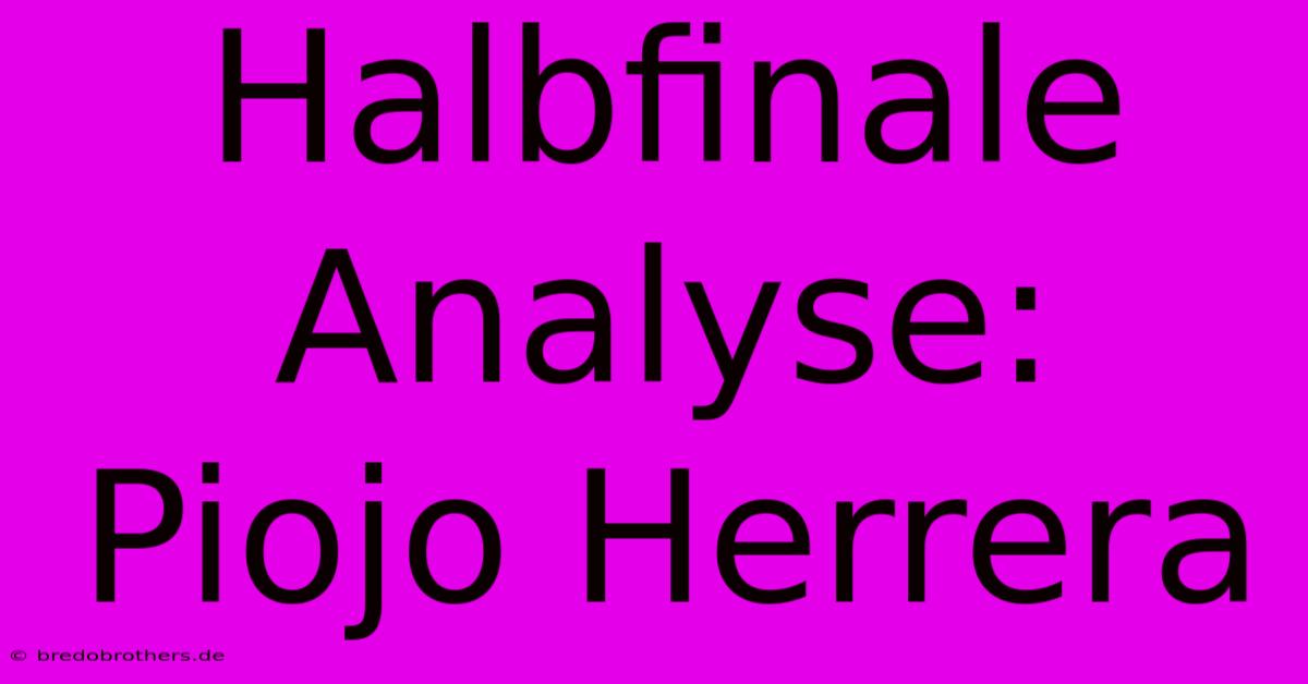 Halbfinale Analyse: Piojo Herrera