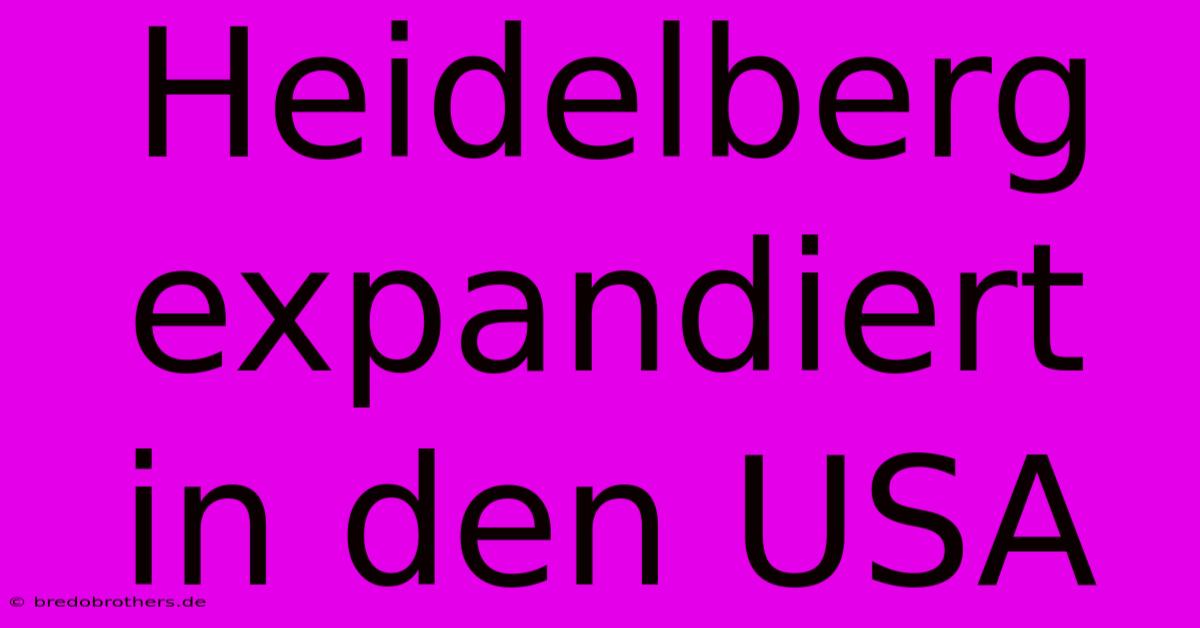 Heidelberg Expandiert In Den USA