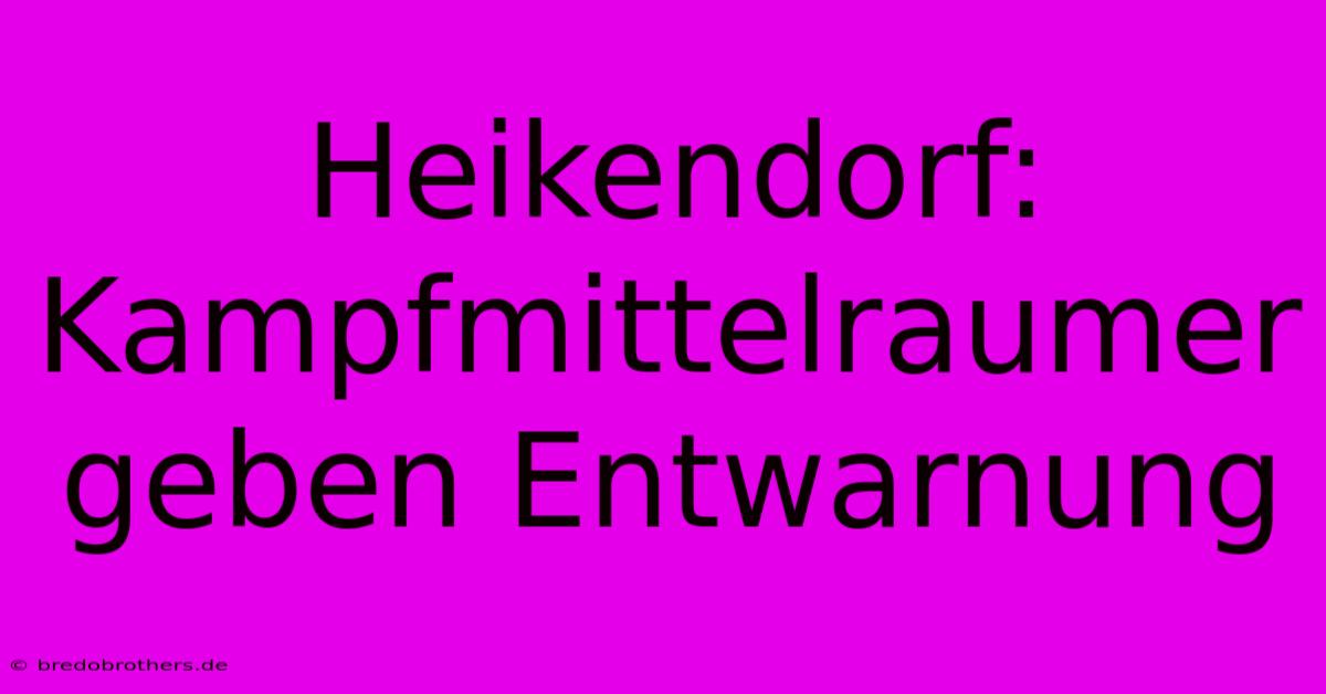 Heikendorf: Kampfmittelraumer Geben Entwarnung