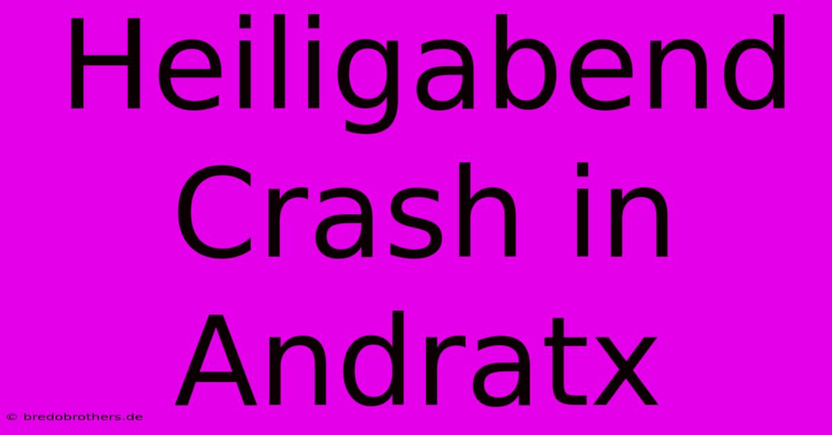 Heiligabend Crash In Andratx