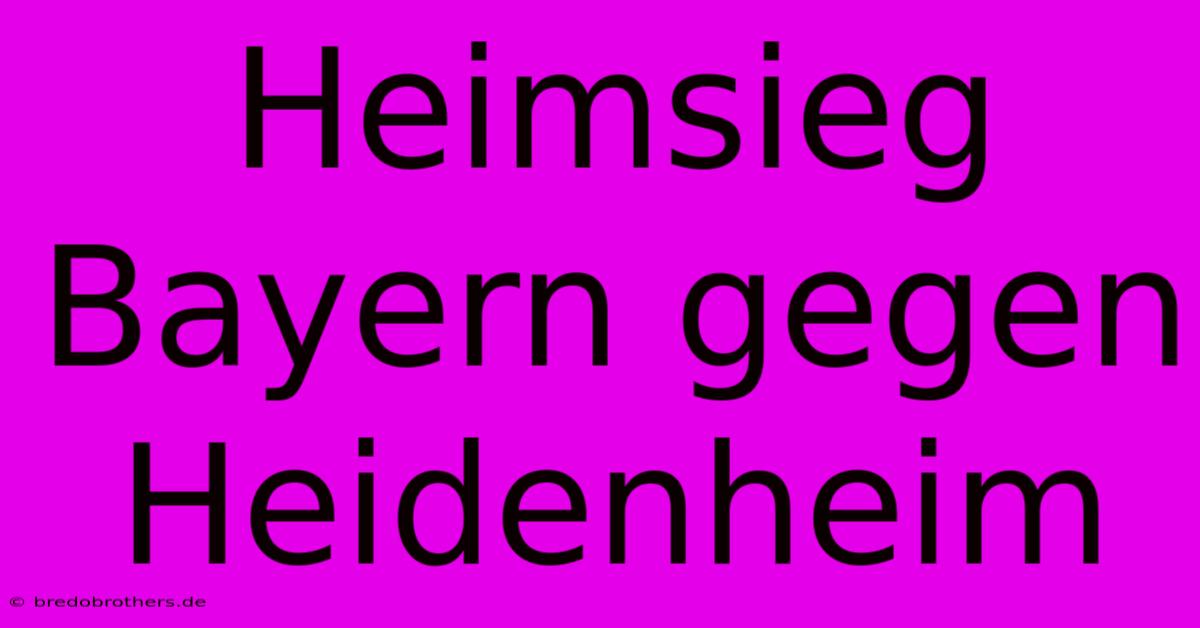 Heimsieg Bayern Gegen Heidenheim