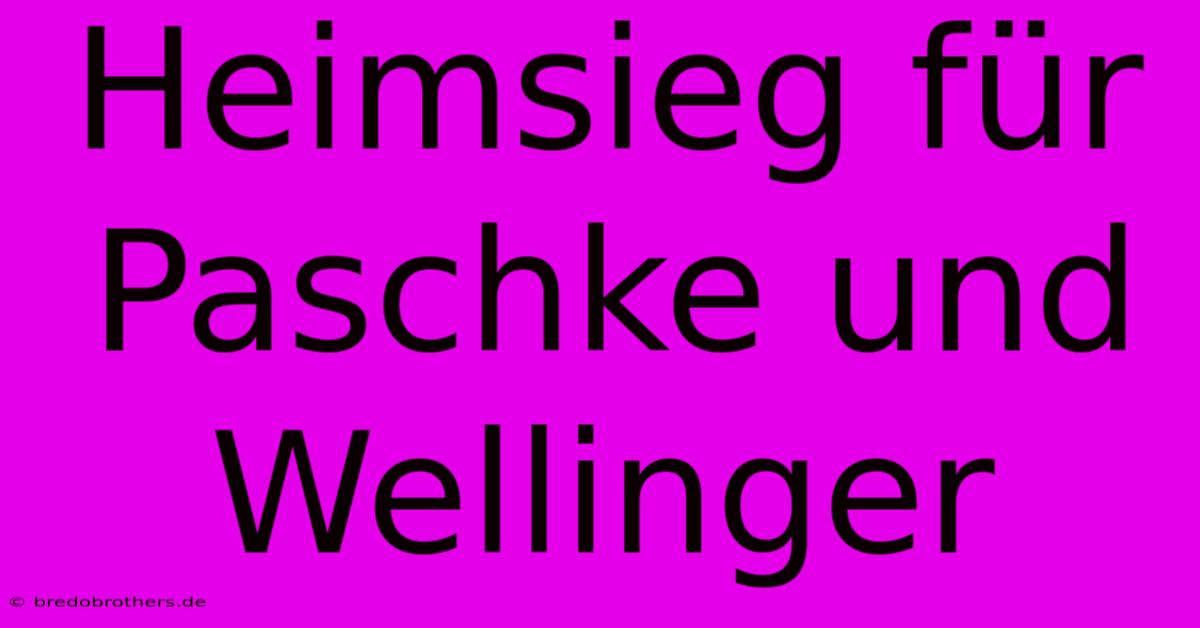 Heimsieg Für Paschke Und Wellinger