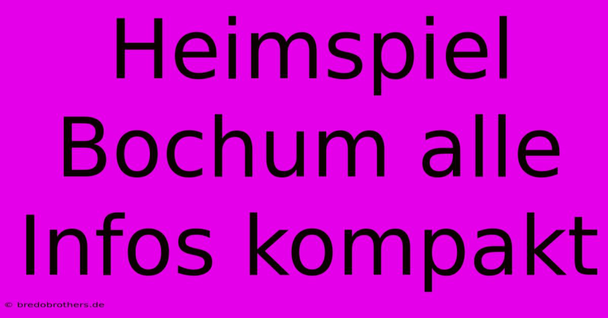 Heimspiel Bochum Alle Infos Kompakt