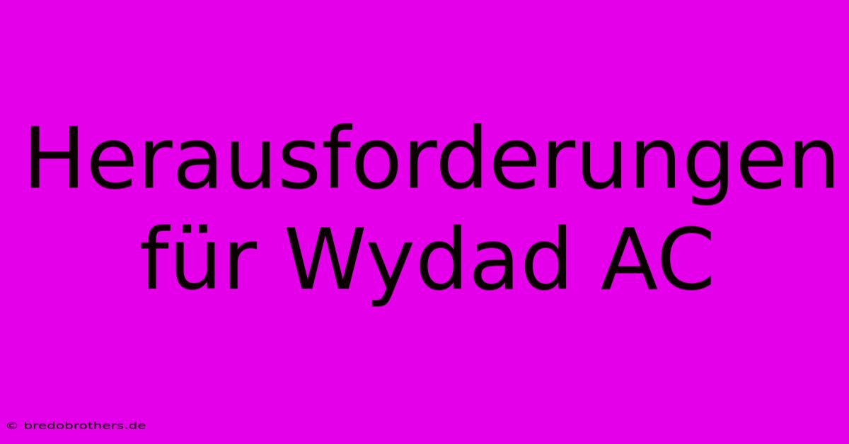 Herausforderungen Für Wydad AC