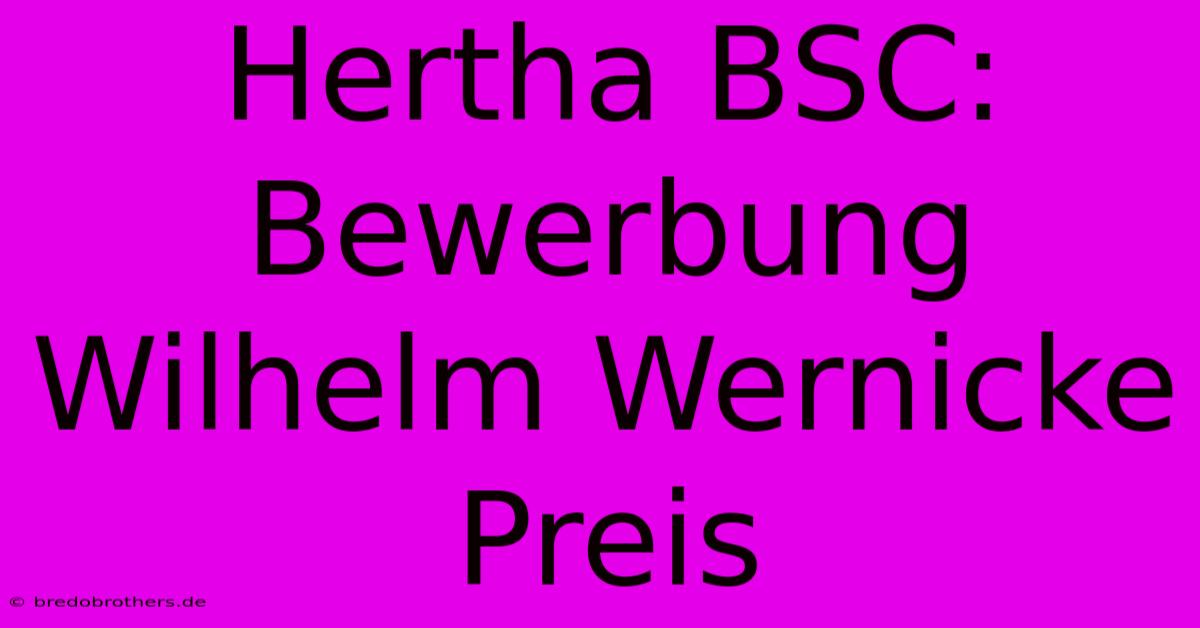 Hertha BSC: Bewerbung Wilhelm Wernicke Preis