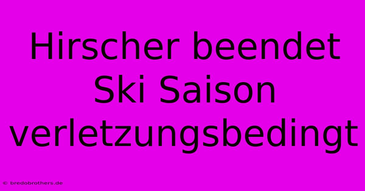 Hirscher Beendet Ski Saison Verletzungsbedingt