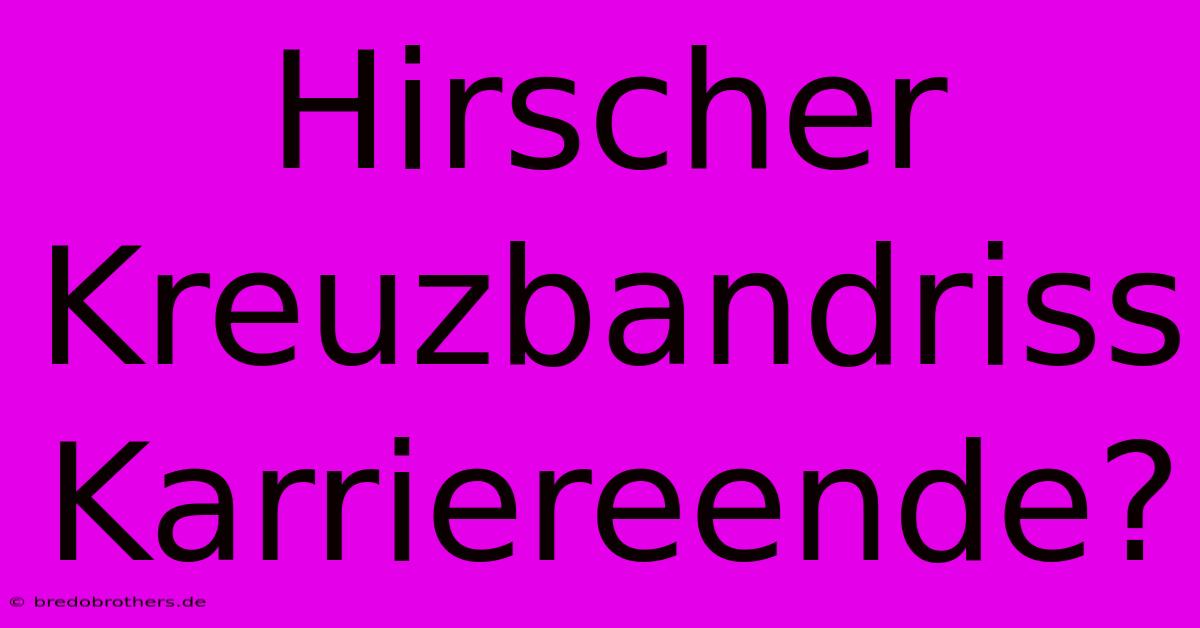 Hirscher Kreuzbandriss Karriereende?