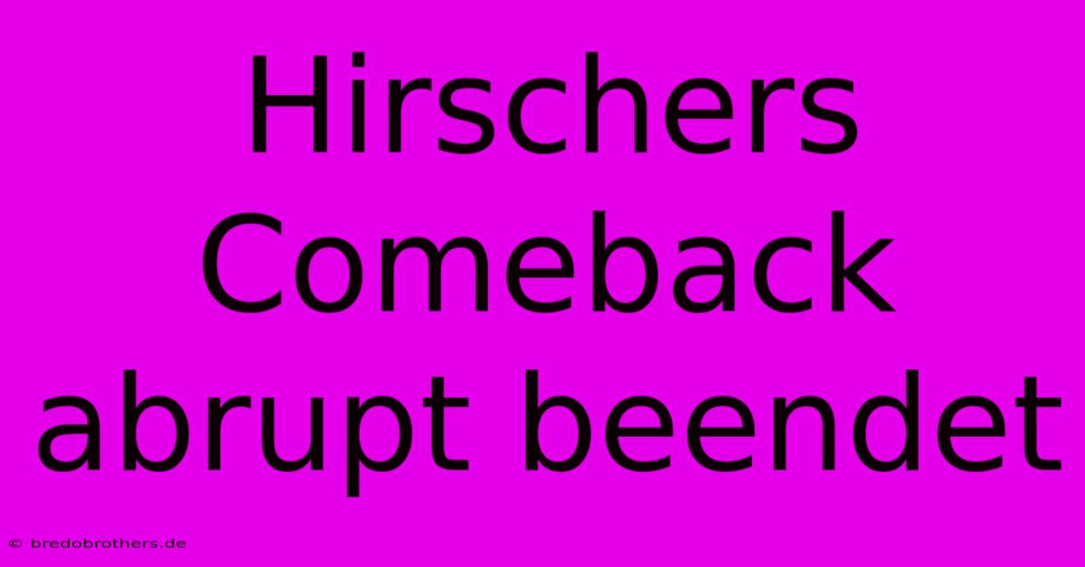 Hirschers Comeback Abrupt Beendet