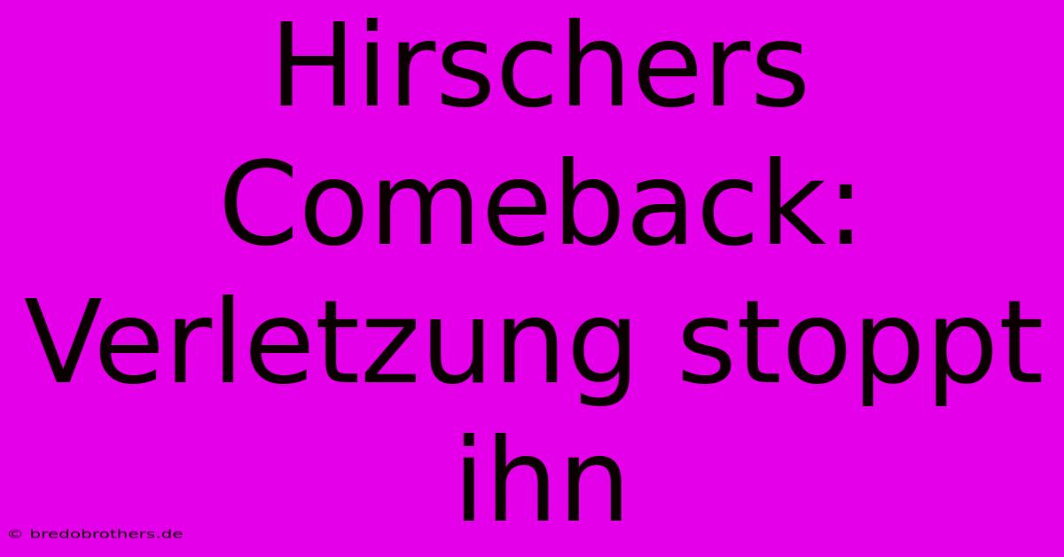 Hirschers Comeback: Verletzung Stoppt Ihn