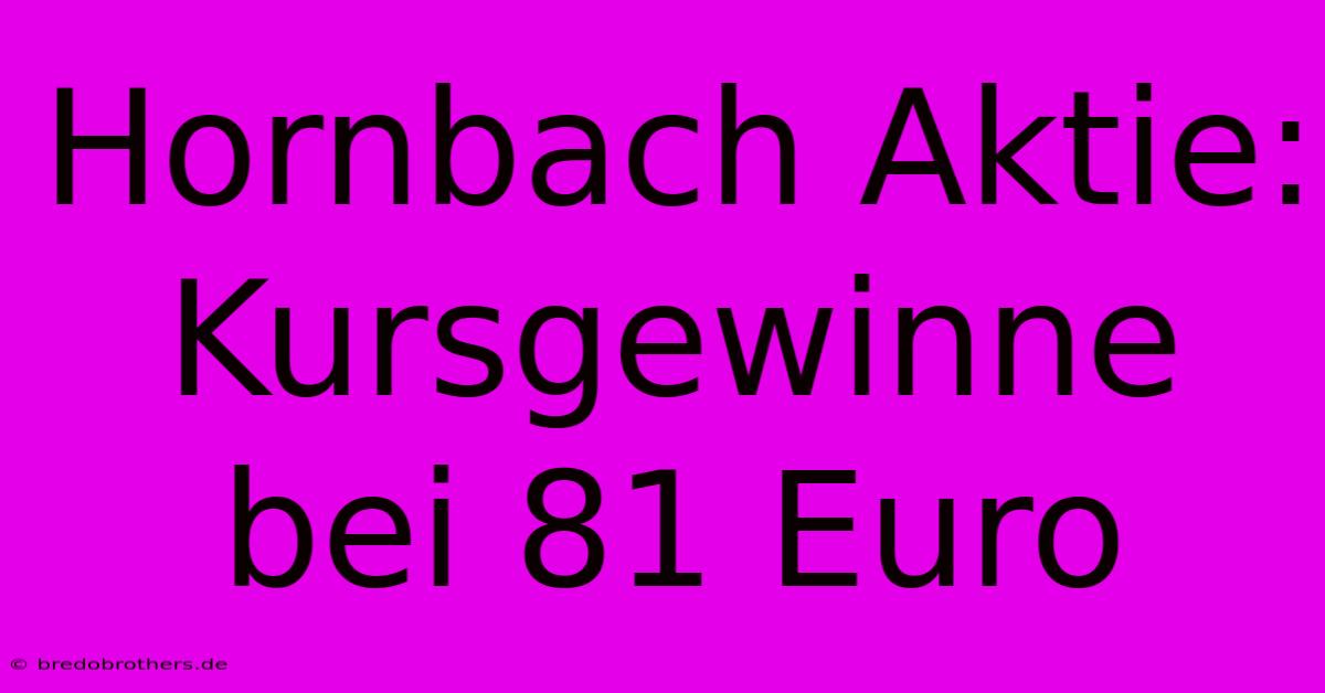 Hornbach Aktie: Kursgewinne Bei 81 Euro