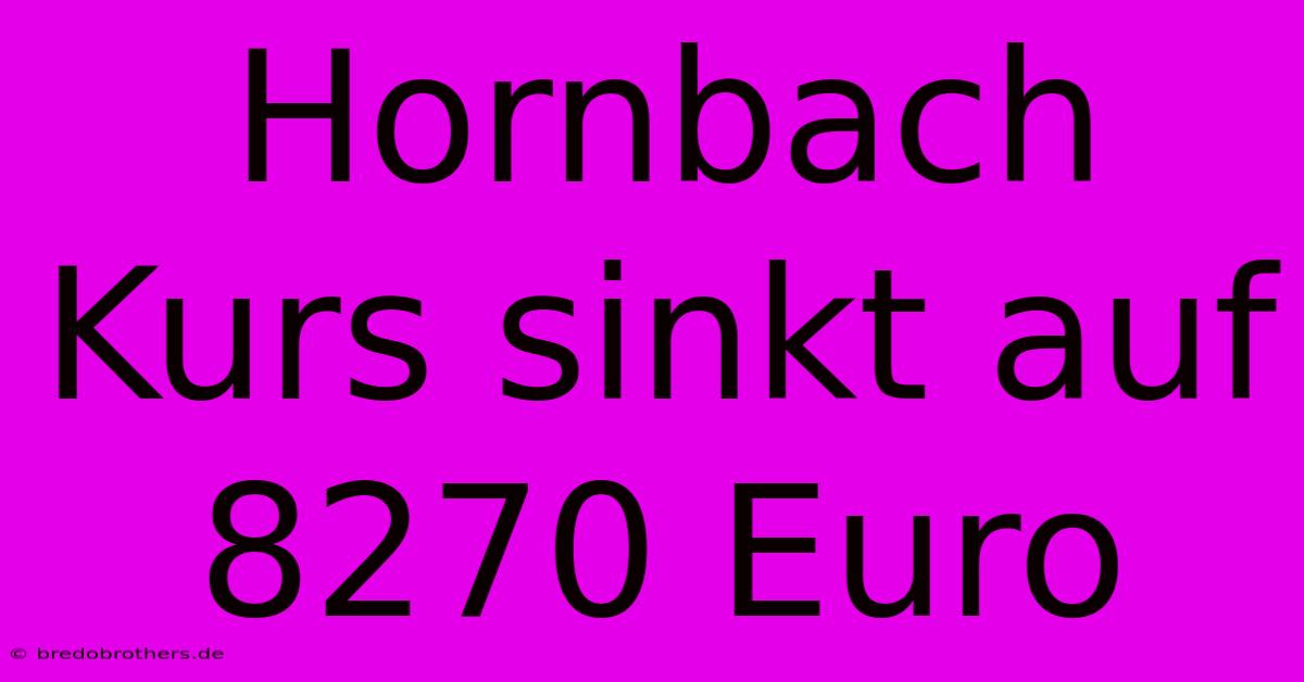 Hornbach Kurs Sinkt Auf 8270 Euro