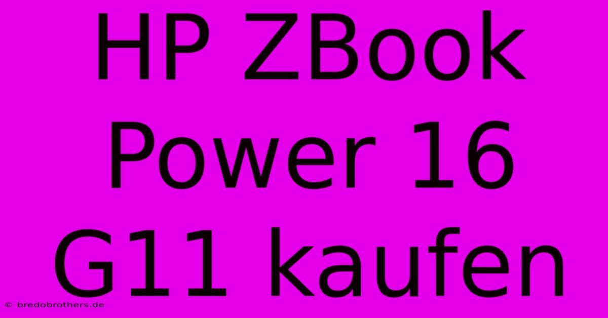 HP ZBook Power 16 G11 Kaufen