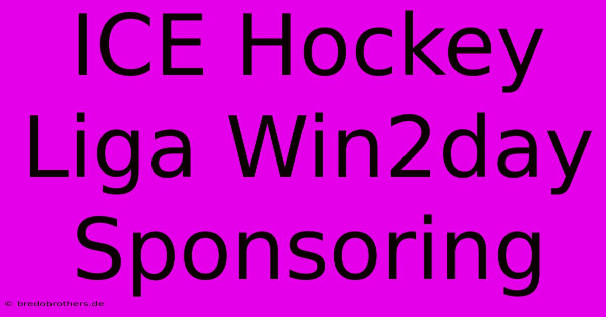 ICE Hockey Liga Win2day Sponsoring