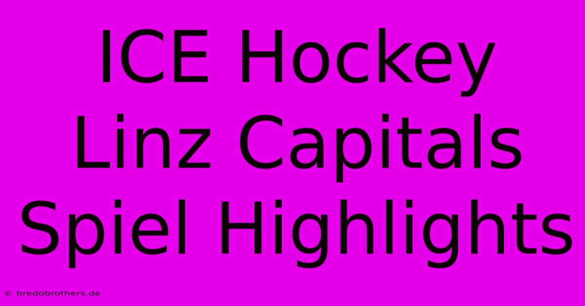 ICE Hockey Linz Capitals Spiel Highlights