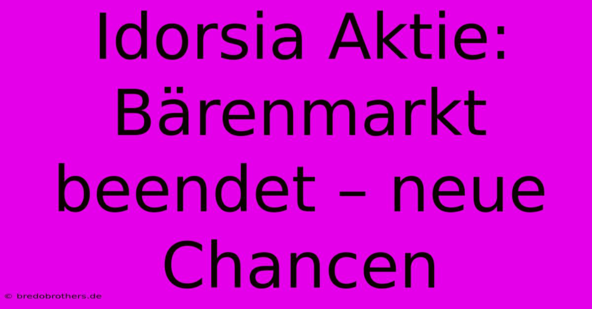 Idorsia Aktie:  Bärenmarkt Beendet – Neue Chancen