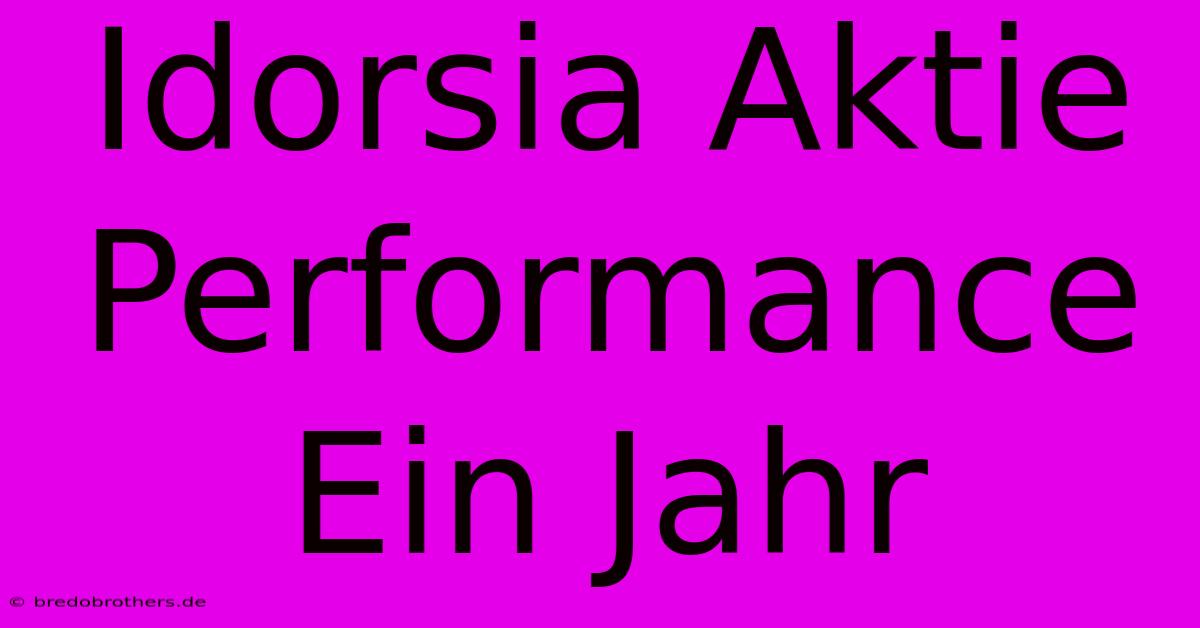 Idorsia Aktie Performance Ein Jahr