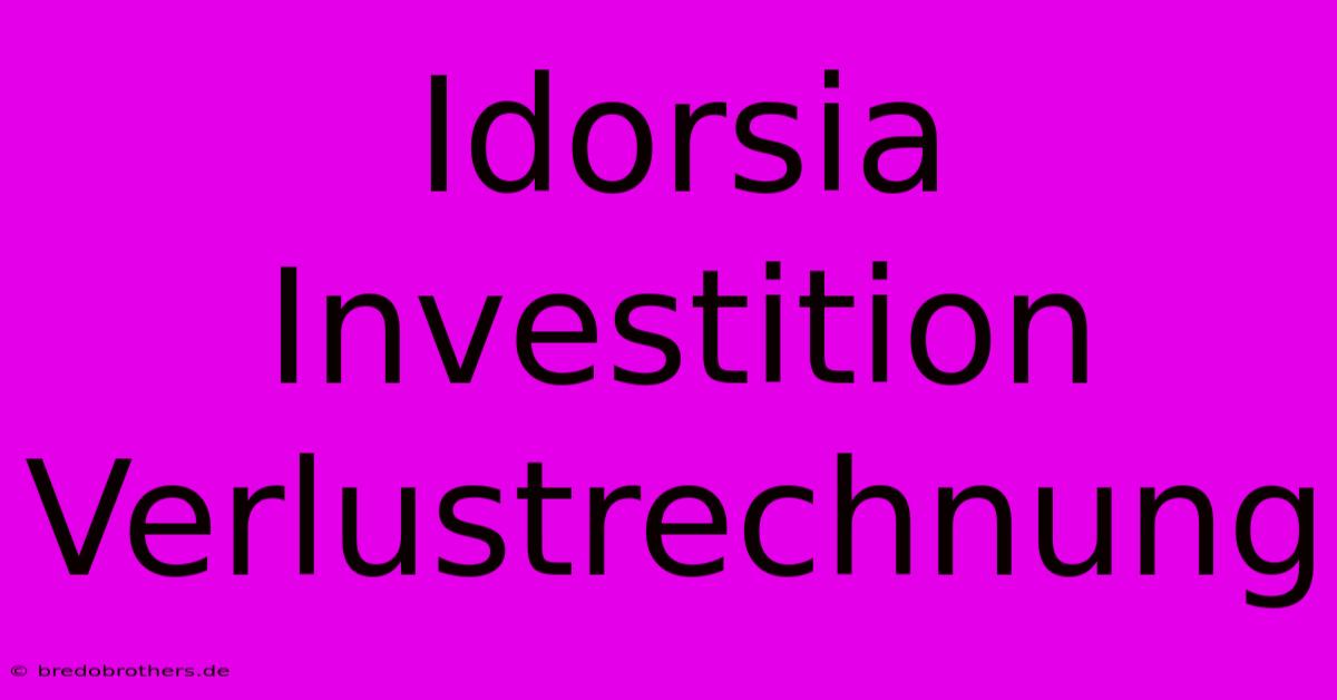 Idorsia Investition Verlustrechnung