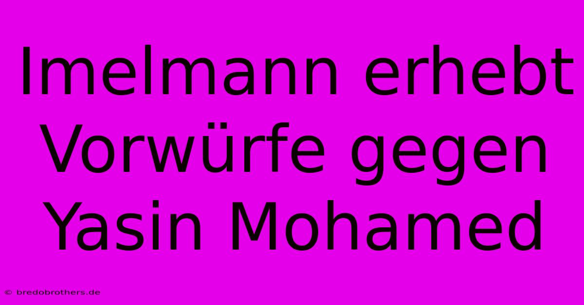 Imelmann Erhebt Vorwürfe Gegen Yasin Mohamed