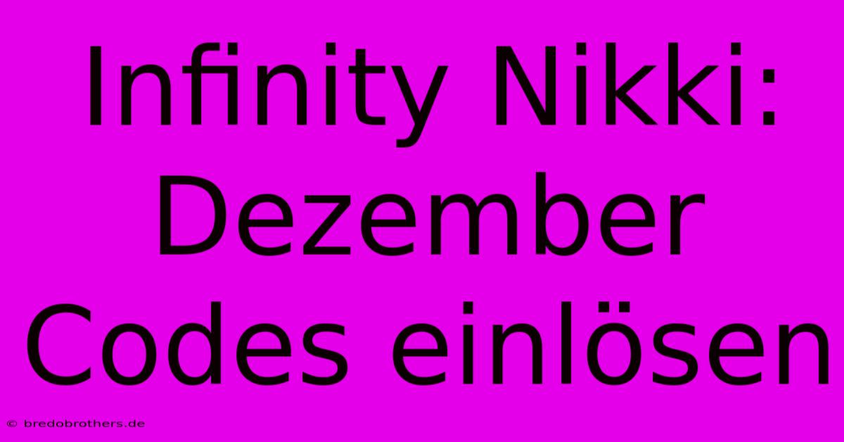 Infinity Nikki: Dezember Codes Einlösen