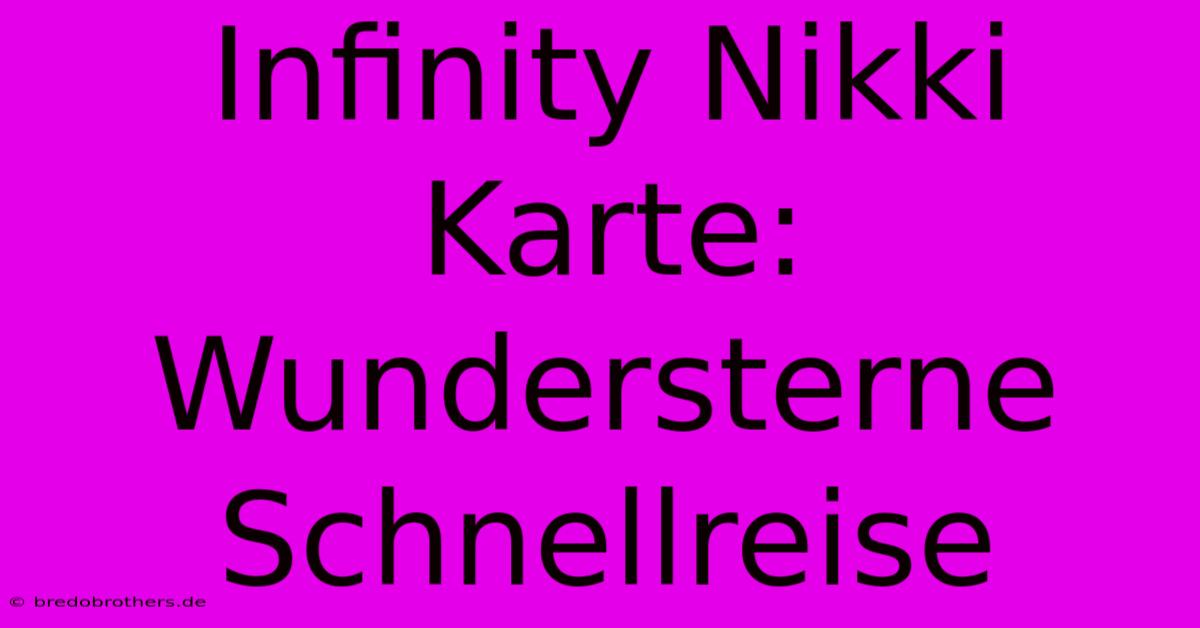 Infinity Nikki Karte: Wundersterne Schnellreise