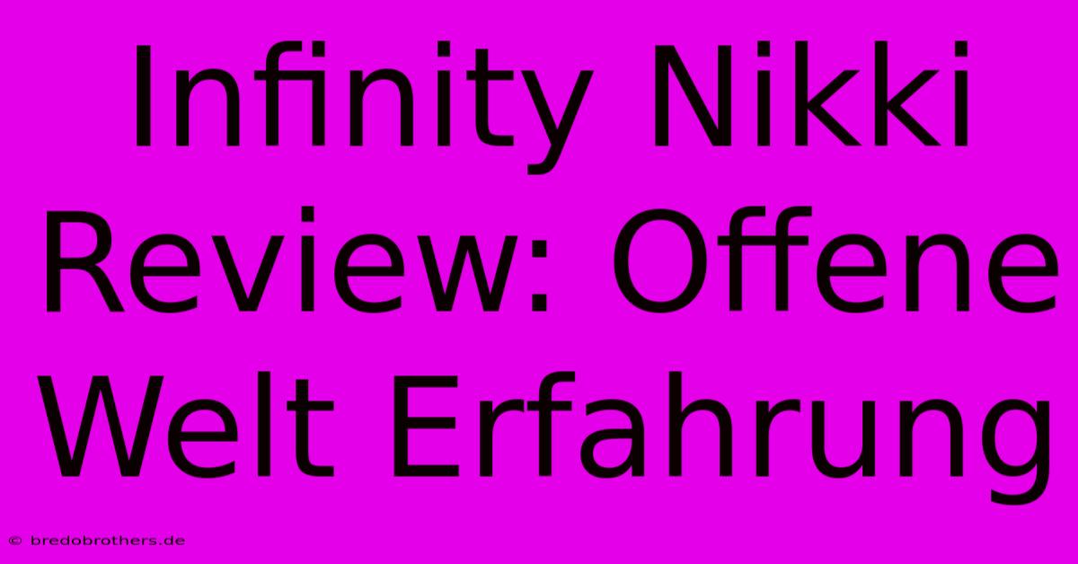 Infinity Nikki Review: Offene Welt Erfahrung