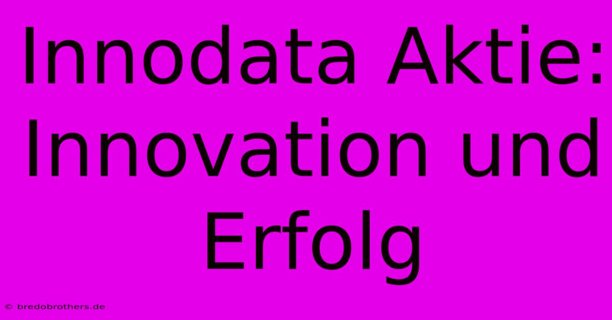 Innodata Aktie: Innovation Und Erfolg