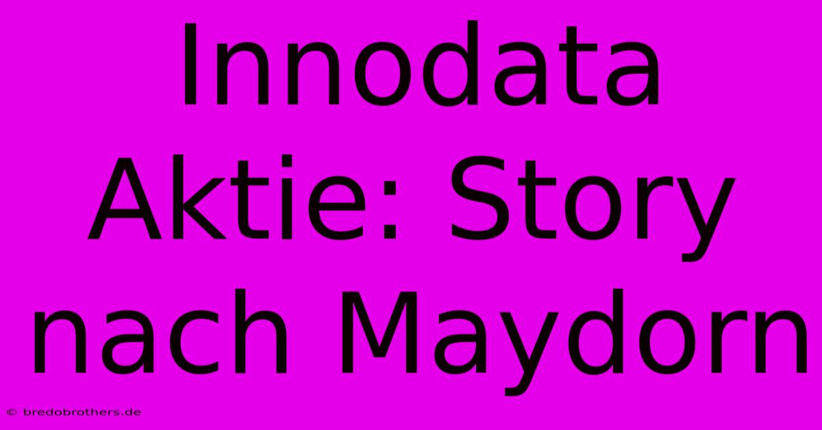 Innodata Aktie: Story Nach Maydorn