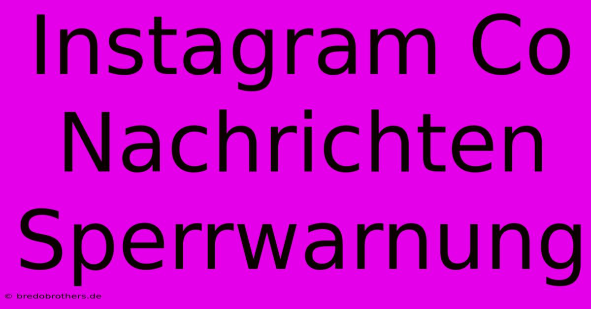 Instagram Co Nachrichten Sperrwarnung