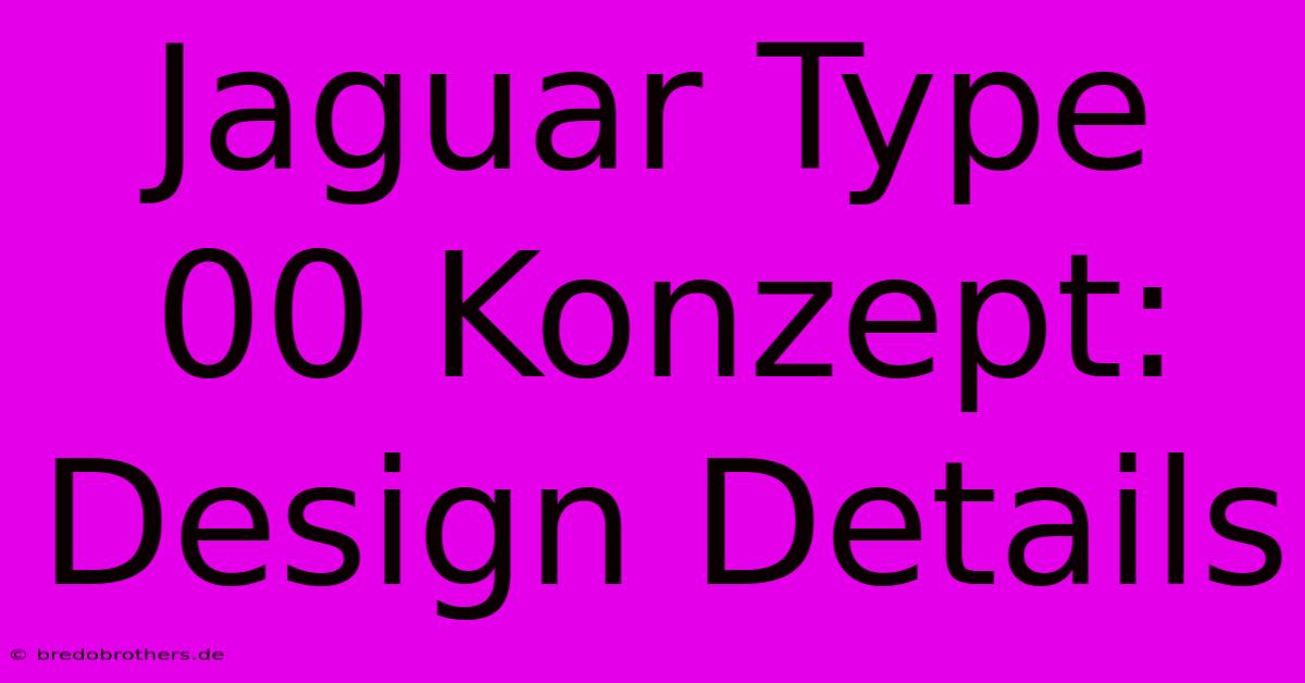 Jaguar Type 00 Konzept: Design Details