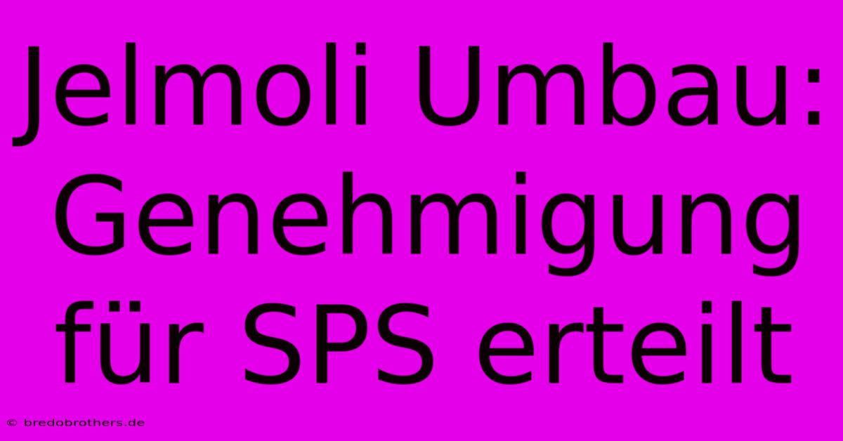 Jelmoli Umbau: Genehmigung Für SPS Erteilt