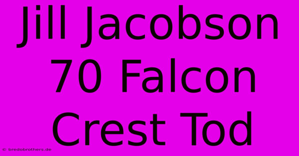 Jill Jacobson 70 Falcon Crest Tod