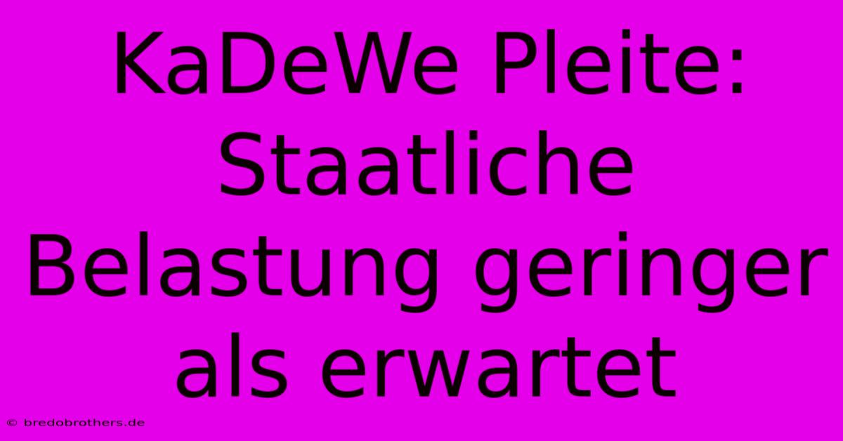 KaDeWe Pleite: Staatliche Belastung Geringer Als Erwartet