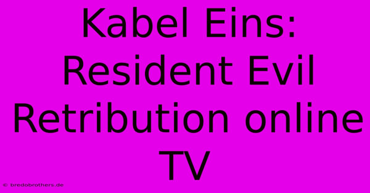 Kabel Eins: Resident Evil Retribution Online TV