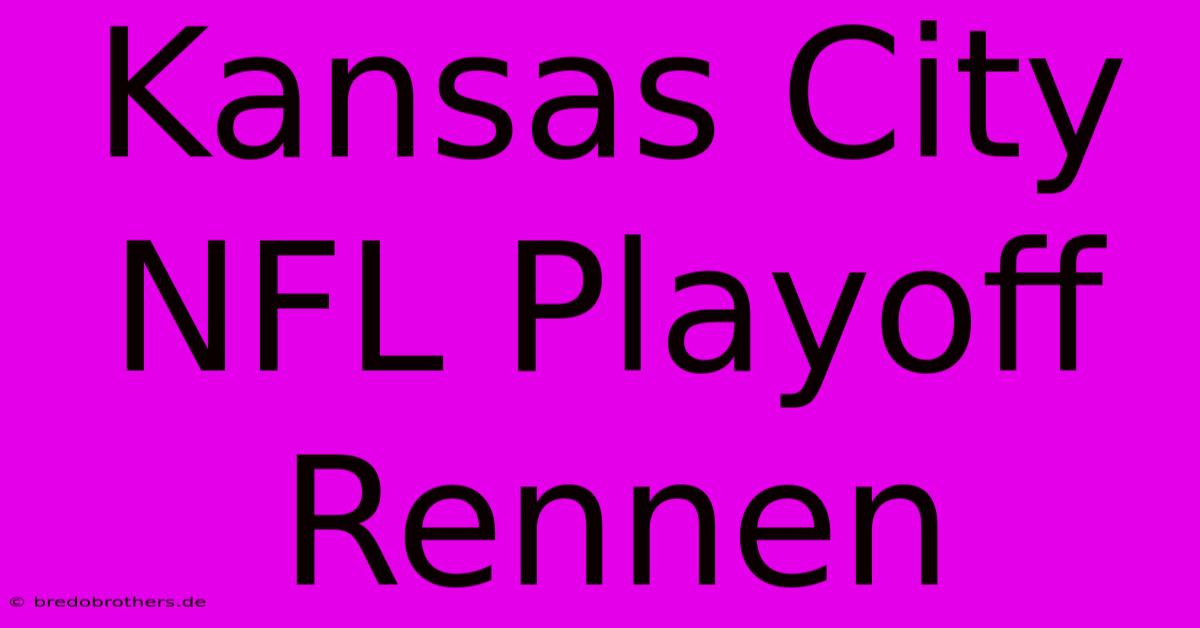 Kansas City NFL Playoff Rennen