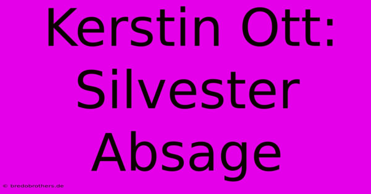 Kerstin Ott: Silvester Absage