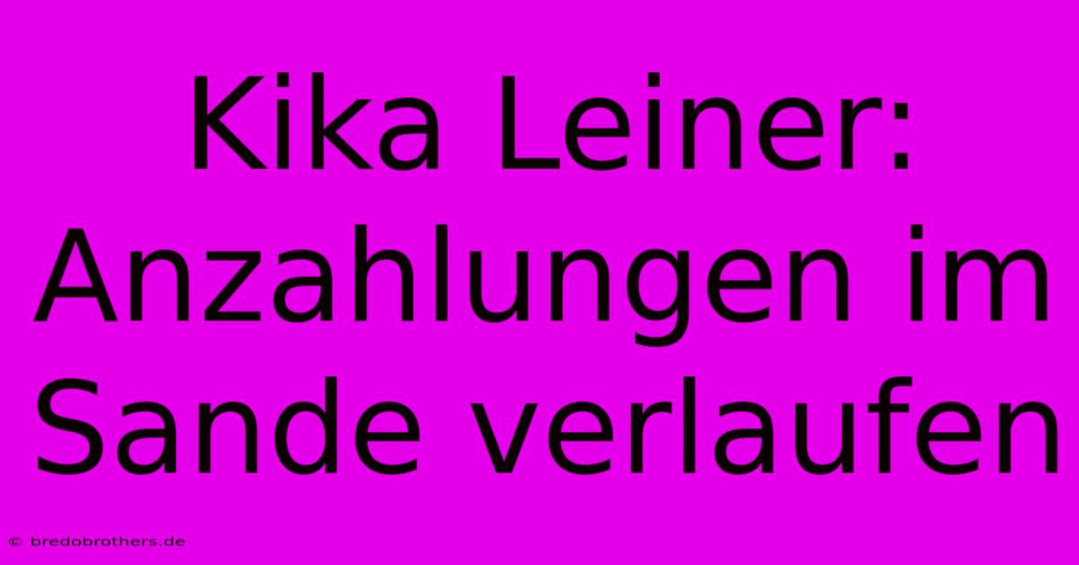 Kika Leiner: Anzahlungen Im Sande Verlaufen