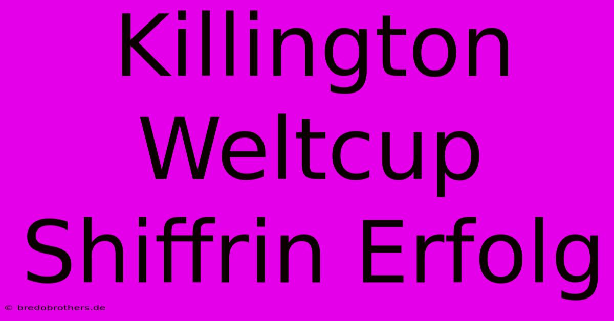 Killington Weltcup Shiffrin Erfolg