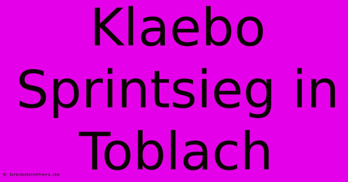 Klaebo Sprintsieg In Toblach