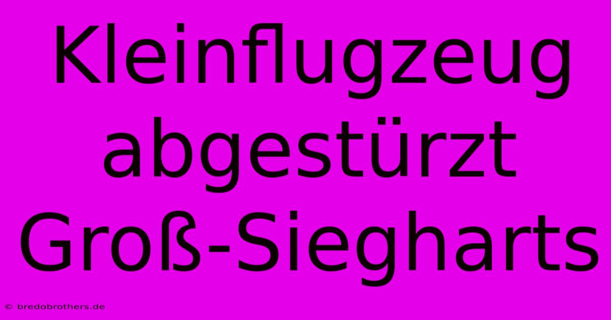 Kleinflugzeug Abgestürzt Groß-Siegharts