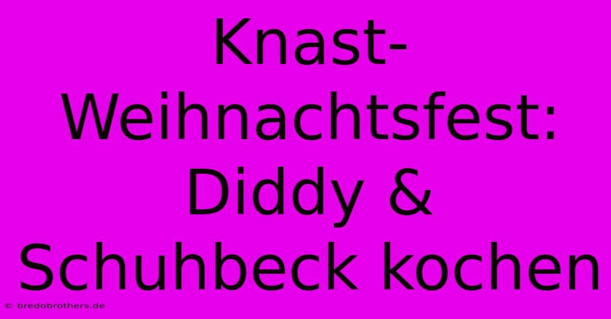 Knast-Weihnachtsfest: Diddy & Schuhbeck Kochen