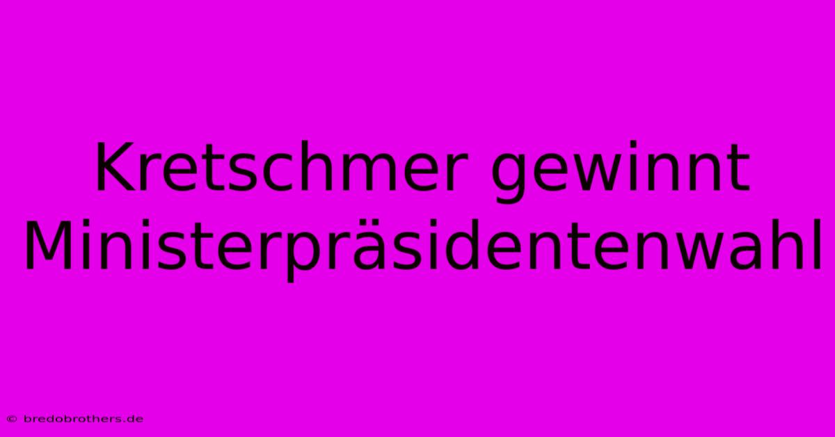 Kretschmer Gewinnt Ministerpräsidentenwahl