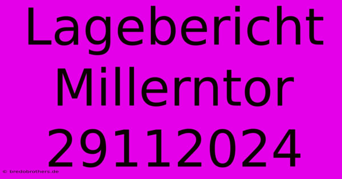 Lagebericht Millerntor 29112024