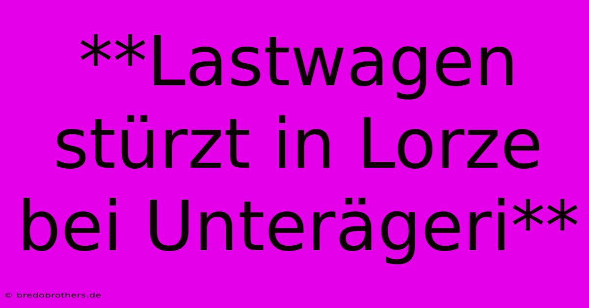 **Lastwagen Stürzt In Lorze Bei Unterägeri**