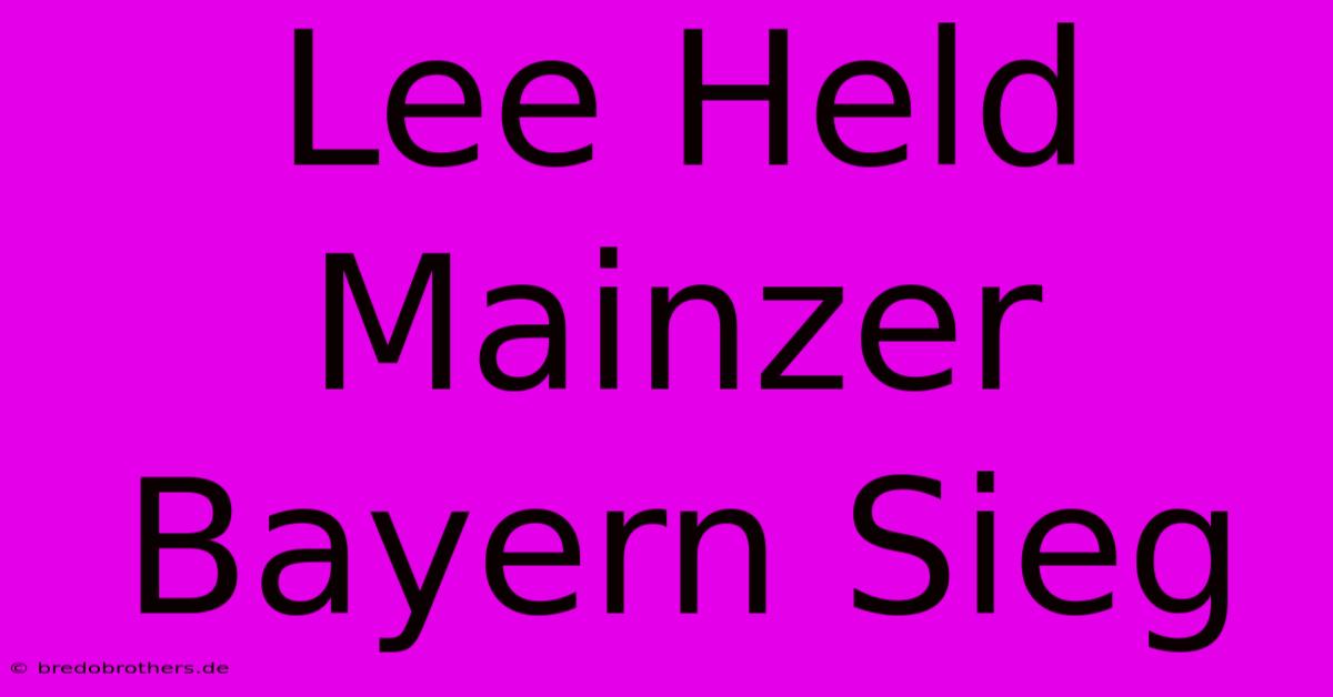 Lee Held Mainzer Bayern Sieg