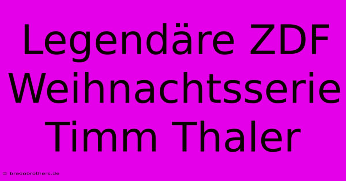 Legendäre ZDF Weihnachtsserie Timm Thaler