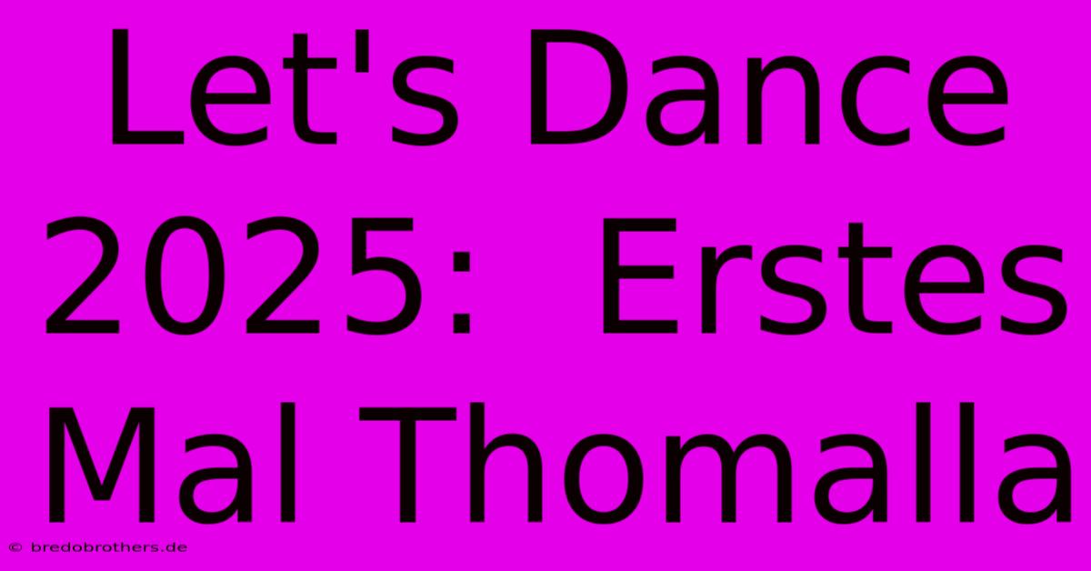 Let's Dance 2025:  Erstes Mal Thomalla