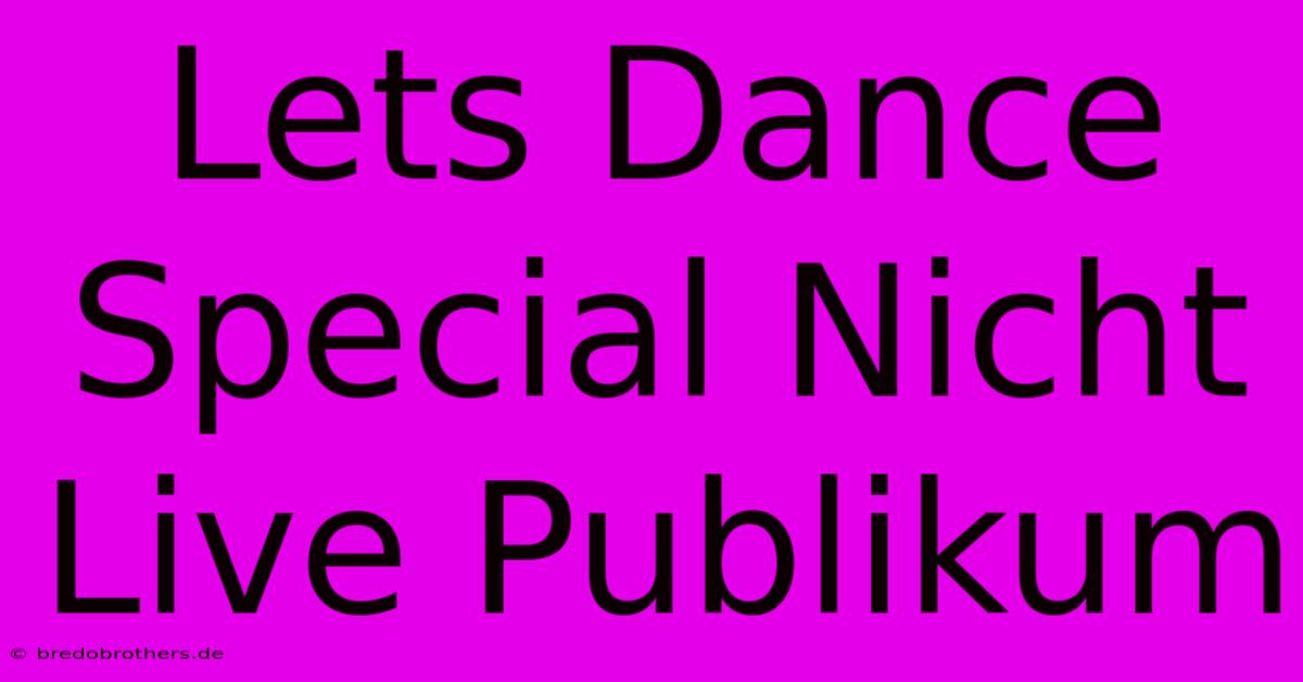 Lets Dance Special Nicht Live Publikum