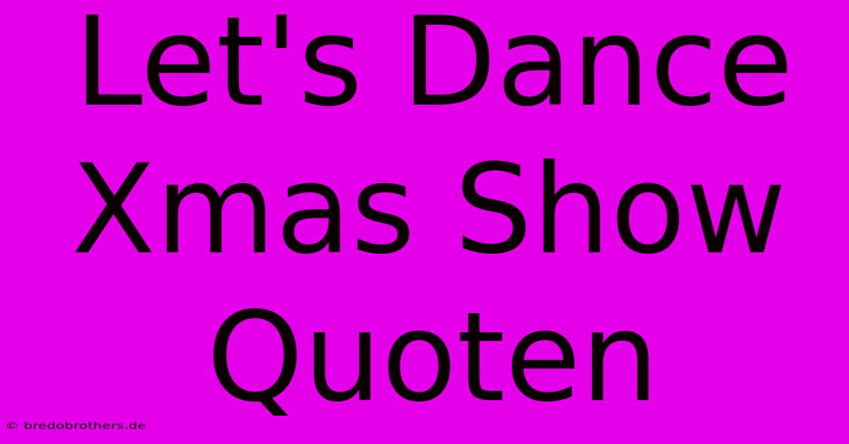 Let's Dance Xmas Show Quoten