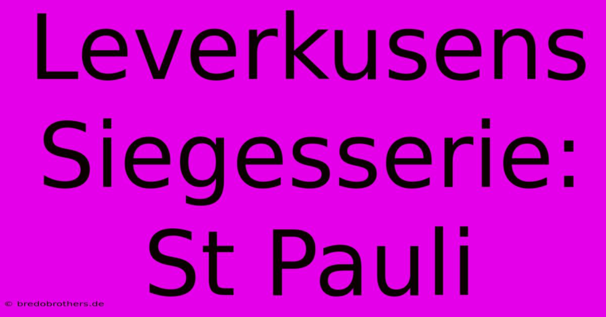 Leverkusens Siegesserie: St Pauli