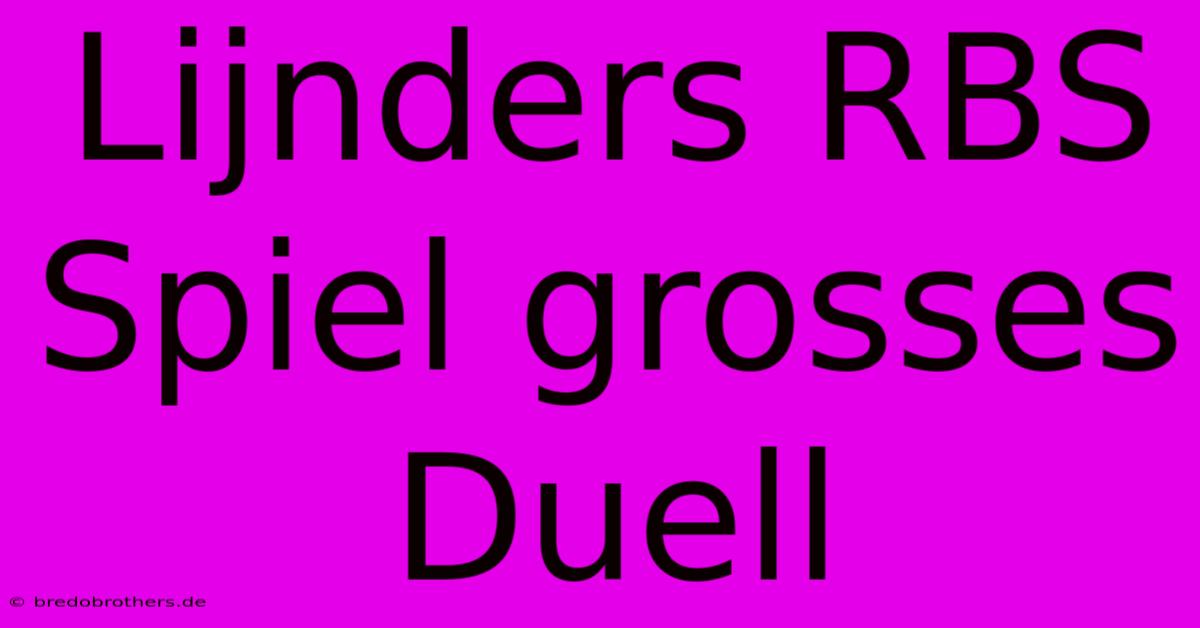 Lijnders RBS Spiel Grosses Duell